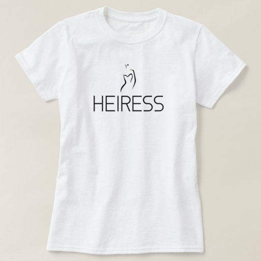 T-SHIRT D'HÉRITIÈRE (Design devant)