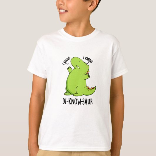 T-shirt Di-know-saur Funny Dinosaur Pun (Devant)