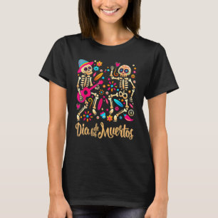 T-shirt Dia De los Muertos Day of the Dead Mexican Skeleto