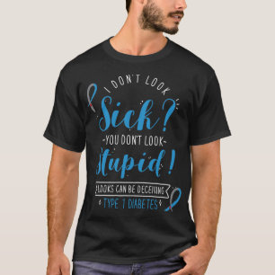 T-shirt Diabète de type 1 Je n'ai pas l'air malade