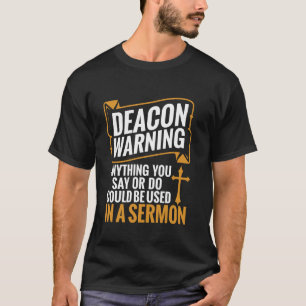 T-shirt Diacre Avertissement Église Ministre Jésus Dieu Je