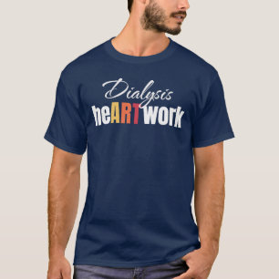 T-shirt Dialyse HeART Travail Dialyse Infirmière Néphrolog