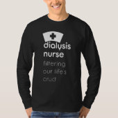 T-shirt Dialyse Infirmière Filtrer Nos Lifes Crud (Devant)