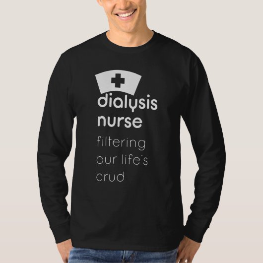 T-shirt Dialyse Infirmière Filtrer Nos Lifes Crud (Devant)