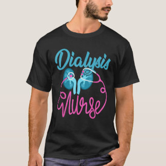 T-shirt Dialyse Infirmière Néphrologie Infirmière Dialyse 