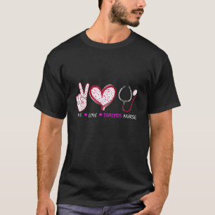 T-shirt Dialyse Infirmière Paix Amour Néphrologie Infirmiè