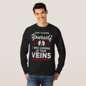 T-shirt Dialysis Technician  Quote Veins Flatter Heartbeat (Devant entier)
