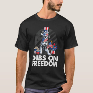 T-shirt Dibs on Freedom Dalmatie 4 juillet US Flag Fire
