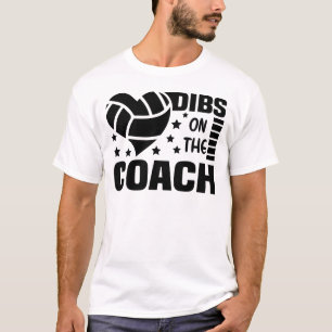 T-shirt Dibs On the Coach Volleyball, Dibs On the Coach