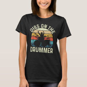 T-shirt Dibs On The Drummer - Bande Percussionniste Drummi