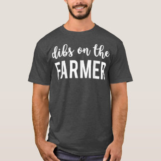 T-shirt Dibs On The Farmer Funny Farmer's Wife