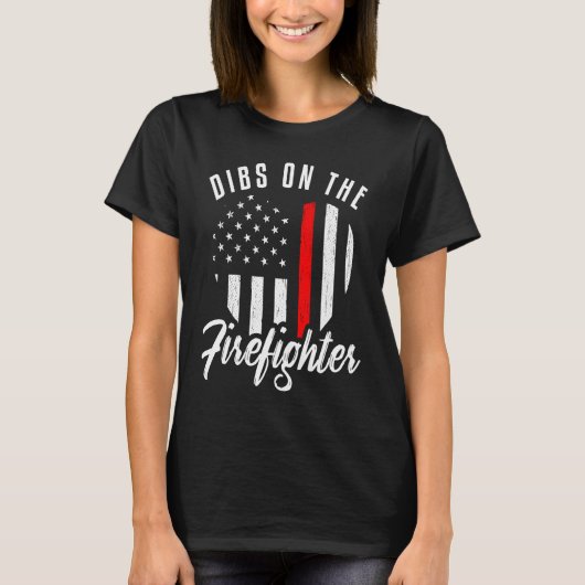 T-shirt Dibs On The Firefighter Wife Girlfriend Thin Red (Devant)