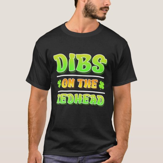 T-shirt Dibs On The Redhead Funny Irish Mens St Patricks D (Devant)
