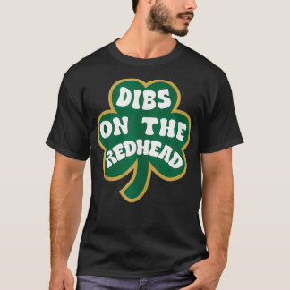 T-shirt Dibs On The Redhead Funny Irish Shamrock St Patric