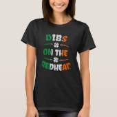 T-shirt Dibs On The Redhead Ginger Saint Patrick's Day (Devant)