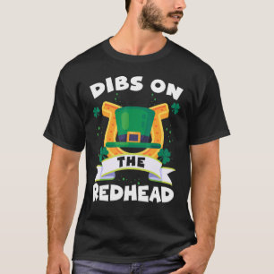 T-shirt Dibs On The Redhead Irish Ginger St Patrick's Day