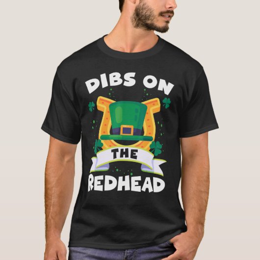T-shirt Dibs On The Redhead Irish Ginger St Patrick's Day (Devant)