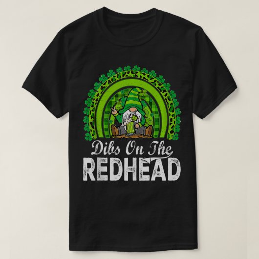 T-shirt Dibs On The Redhead Irish Jour de la Saint Patrick (Design devant)