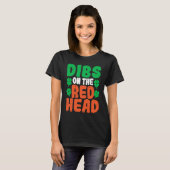 T-shirt Dibs On The Redhead Irish Shamrock St Patrick's Da (Devant entier)