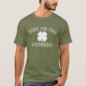 T-shirt Dibs on the Redhead St. Patrick's day (Devant)