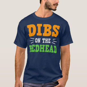T-shirt Dibs On The Redhead StPatricks Day 2021