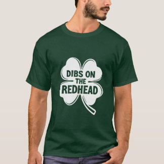 T-shirt Dibs On The Redhead White St. Patrick's Day