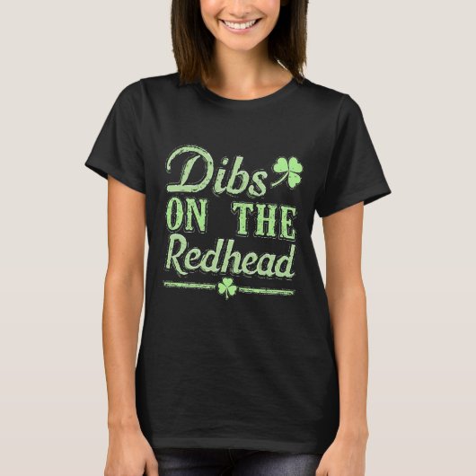 T-shirt Dibs sur la tête rouge | Saint Patrick’s Day Shamr (Devant)