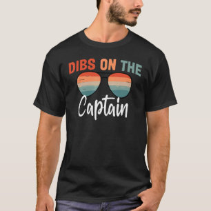 T-shirt Dibs sur le capitaine capitaine Femme femme bateau