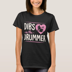 T-shirt Dibs Sur Le Drummer Drôle Drummer Femme Femme Fill