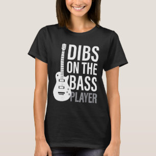 T-shirt Dibs Sur Le Joueur De Basse Mari Femme Band Women 
