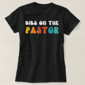T-shirt Dibs Sur Le Pasteur Drôle Pasteurs Femme Christian (Design devant)