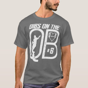 T-SHIRT DIBS SUR LE QUARTERBACK 6 LOVE FOOTBALL NUMÉRO 6 Q