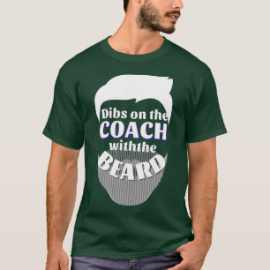 T-shirt Dibs sur l'entraîneur avec la barbe 4