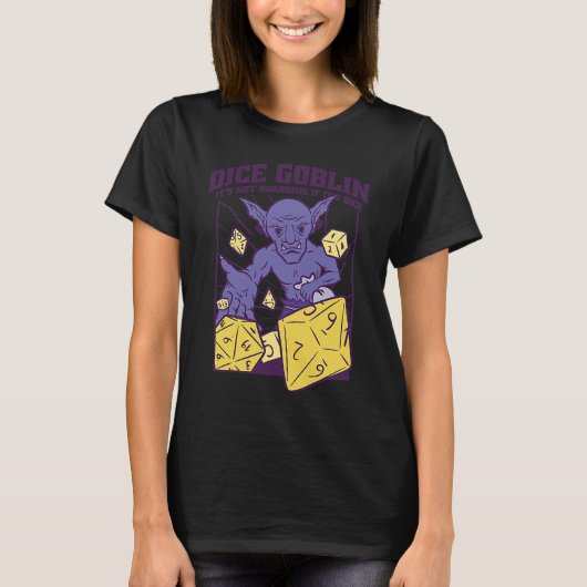 T-shirt Dice Goblin it's not Hoarding if it's Dice (Devant)