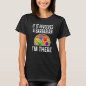 T-shirt Dice Jeu Rôle Jeu Jeu Rpg S'Il Implique Un B (Devant)