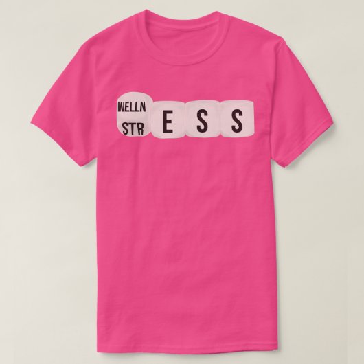 T-shirt Dice Thrown Wellness and Stress (Design devant)