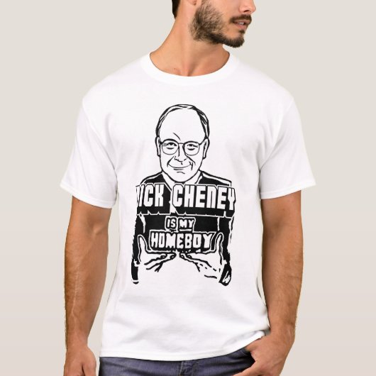 T-shirt Dick Cheney est mon Homeboy ! (Devant)