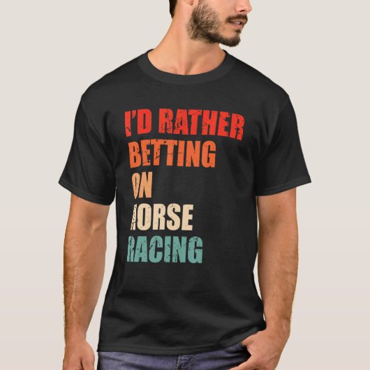 T-shirt dicton de course de chevaux pour un derby de cheva (Devant)