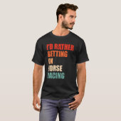 T-shirt dicton de course de chevaux pour un derby de cheva (Devant entier)