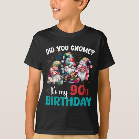 T-shirt Did You Gnome Its My 90th Birthday 90 Year Old Gno (Devant)