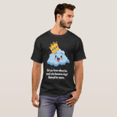 T-shirt Did you hear about cloud who became king (Devant entier)