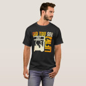 T-shirt Did you see that Lift Forklift Operator Warehouse  (Devant entier)