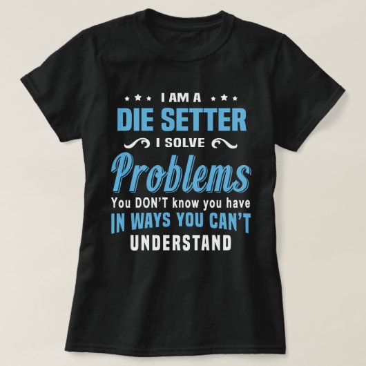 T-shirt Die Setter (Design devant)