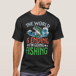 T-shirt Die Welt Geht Unter Ich Geh Pêcher Hommes Fischer 