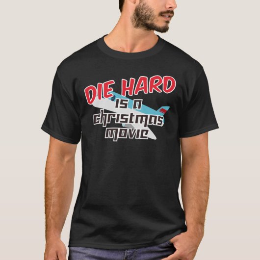 T-shirt Diehard is a Christmas movie 629 (Devant)