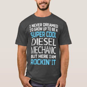 T-shirt Diesel MechanicDrôle cadeau pour Diesel Mechanic