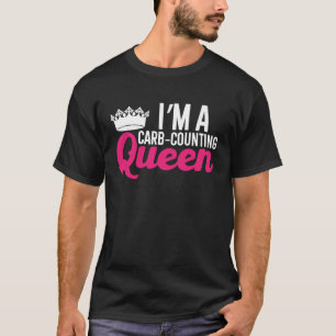 T-shirt Diététiste nutritionniste Im a Carb Counting Queen