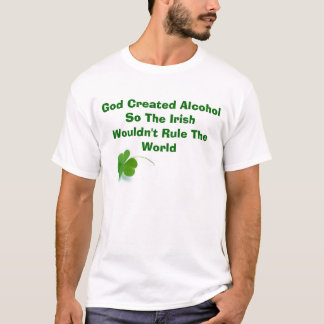 T-shirt Dieu a créé l'alcool ainsi le Wouldn irlandais…