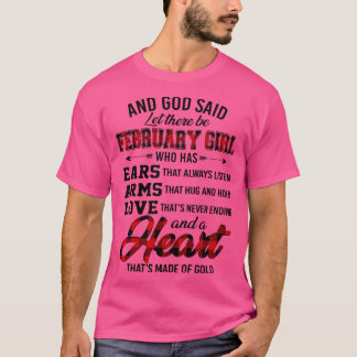 T-shirt Dieu A Dit Qu'Il Y Ait Février Fille Qui A Des Ore