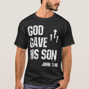 T-shirt Dieu a donné son fils Jean 316 Pâques Jésus Christ